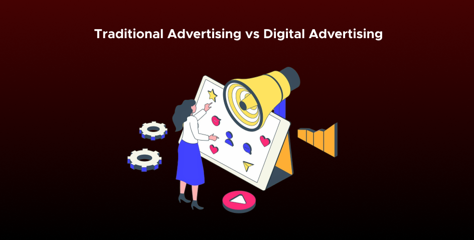Traditional Advertising vs Digital Advertising