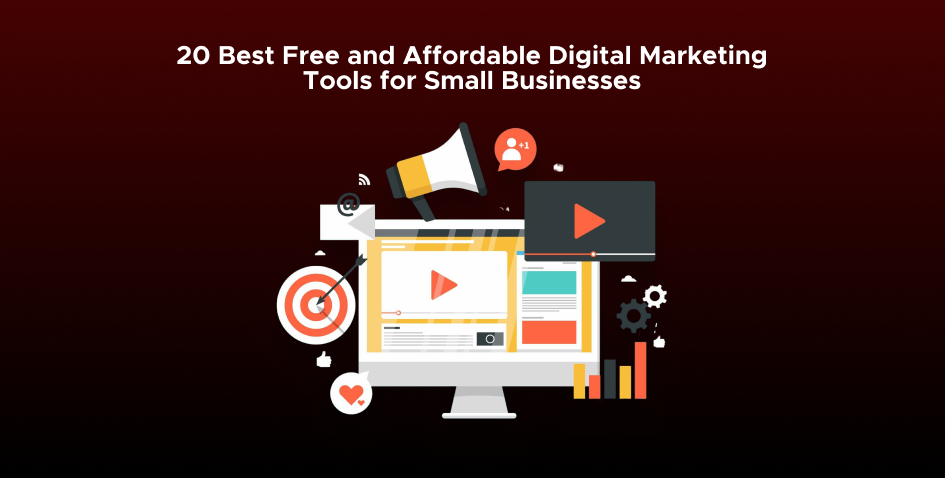 20 Best Free and Affordable Digital Marketing Tools for Small Businesses 1